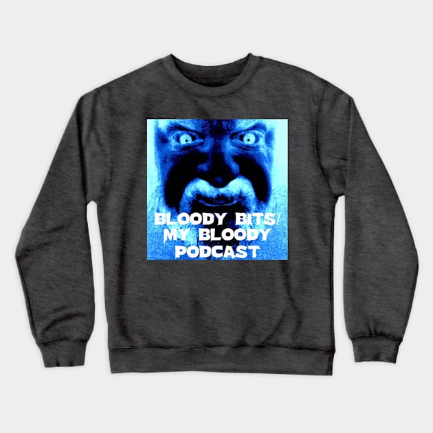 Bloody Bits/My Bloody Podcast Design #1 Crewneck Sweatshirt by Horrorphilia